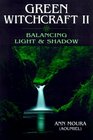 Green Witchcraft II Balancing Light  Shadow