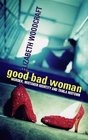 Good Bad Woman