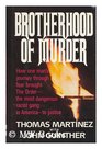 Brotherhood of Murder How One Man's Journey Through Fear Brought the OrderThe Most Dangerous Raciest Gang in AmericaTo Justice
