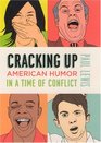 Cracking Up American Humor in a Time of Conflict