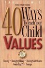 40 Ways to Teach a Child Values