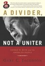 Divider Not a Uniter George W Bush and the American People A
