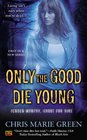 Only The Good Die Young (Jensen Murphy, Ghost for Hire, Bk 1)