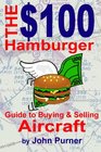 The 100 Hamburger Guide to Buying and Selling Aircraft