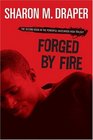 Forged By Fire (Coretta Scott King Author Award Winner)