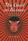 The Devil on Screen Feature Films Worldwide 1913 through 2000