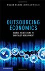 Outsourcing Economics Global Value Chains in Capitalist Development