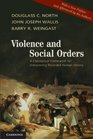 Violence and Social Orders A Conceptual Framework for Interpreting Recorded Human History