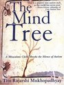 The Mind Tree A Miraculous Child Breaks the Silence of Autism