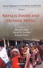 Nepalies Inside and Outside NepalSocial Dynamics in Northern South Asia v 1