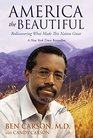 America the Beautiful Signature Edition: Rediscovering What Made This Nation Great