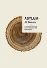 Asylum A personal historical natural inquiry in 103 lyric sections