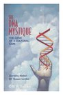 The DNA Mystique The Gene As a Cultural Icon
