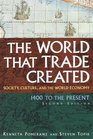 The World That Trade Created Society Culture And the World Economy 1400 to the Present