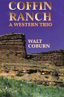 Coffin Ranch A Western Trio