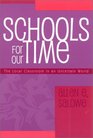 Schools for Our Time The Local Classroom in an Uncertain World