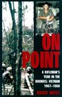 On Point  A Rifleman's Year in the Boonies  Vietnam 19671968