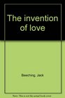 The invention of love