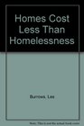 Homes Cost Less Than Homelessness