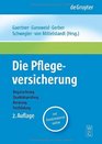 Die Pflegeversicherung Handbuch Zur Begutachtung Qualitatsprufung Beratung Und Forbildung
