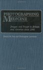 Photographing Medicine Images and Power in Britain and America since 1840