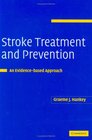Stroke Treatment and Prevention An Evidencebased Approach