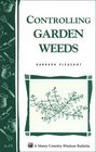 Controlling Garden Weeds Storey Country Wisdom Bulletin A171