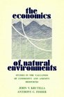 The Economics of Natural Environments Studies in the Valuation of Commodity and Amenity Resources