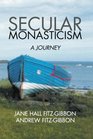 Secular Monasticism A Journey