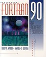 FORTRAN 90 for Engineers and Scientists