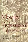 Morality and the Professional Life Values at Work