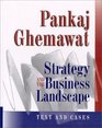 Strategy and the Business Landscape Text and Cases