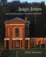 Inigo Jones and the European Classicist Tradition