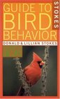 Stokes Guide to Bird Behavior Volume 2