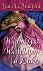 When You Wish Upon a Duke (Wylder Sisters, Bk 1)