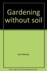 Gardening without soil