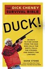 Duck The Dick Cheney Survival Bible