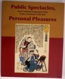 Public Spectacles Personal Pleasures Four Centuries of Japanese Prints from a Cincinnati Collection