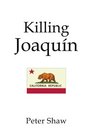 Killing Joaquin