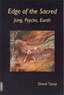 Edge of the Sacred Jung Psyche Earth