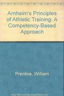 Arnheim's Principles of Athletic Training A CompetencyBased Approach