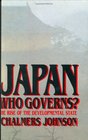 Japan Who Governs  The Rise of the Developmental State