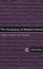The Vocabulary of Modern French Origins Structure and Function