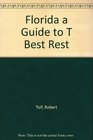 FLORIDA A GUIDE TO T BEST REST