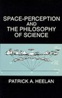 SpacePerception and the Philosophy of Science