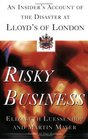 RISKY BUSINESS  An Insider's Account of the Disaster at Lloyd's of London