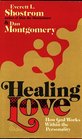 Healing Love How God Works Within the Personality