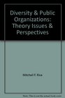Diversity  Public Organizations Theory Issues  Perspectives