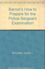 Barron's How to Prepare for the Police Sergeant Examination