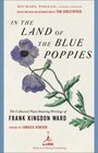 In the Land of the Blue Poppies  The Collected PlantHunting Writings of Frank Kingdon Ward